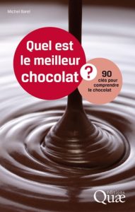 Quel est le meilleur chocolat ? 90 clés pour comprendre le chocolat (M. Barel, Quae, 2015)