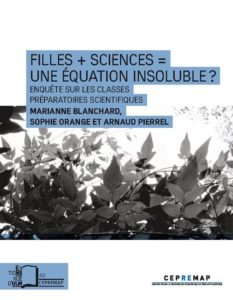 Filles + Sciences = Une équation insoluble ? Enquête sur les classes préparatoires scientifiques 5M. Blanchard, S. Orange, A. Pierrel, Ed. ENS, 2016)