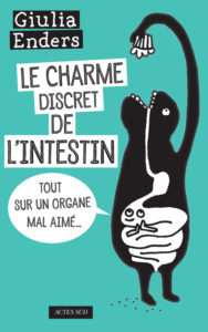 Le charme discret de l'intestin (G. Enders, Actes Sud, 2015)