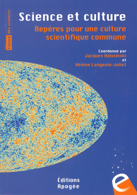 Science et culture. Repères pour une culture scientifique commune (Ed. Apogée, 2015)