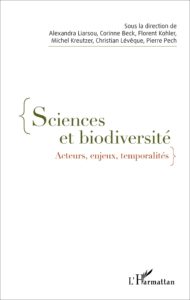 Sciences et biodiversité. Acteurs, enjeux, temporalités (L'Harmattan, 2016)