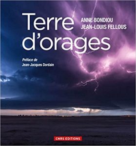 Terre d'orages (A. Bondiou-Clergerie, J.-L. Fellous, CNRS Editions