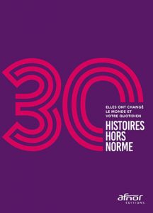 Trente histoires hors norme (Afnor, 2017)