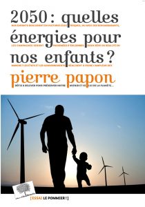 2050 : Quelles énergies pour nos enfants ? (P. Papon, Le Pommier, 2017)