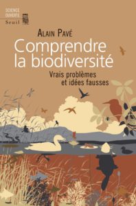 Comprendre la biodiversité (A. Pavé, Seuil, 2019)