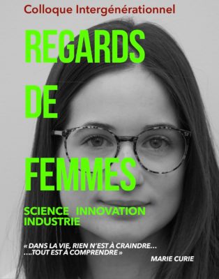 Colloque Regards de femmes sur la science, l'innovation et l'industrie