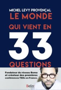 Le monde qui vient en 33 questions (M. Levy-Provençal, Belin, 2019)