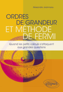 Ordres de grandeur et méthode de Fermi (A. Jeanneau, Ellipses)