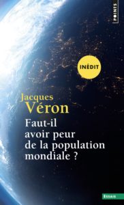 Faut-il avoir peur de la population mondiale ? (J. Véron, Points)