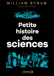 Petite histoire des sciences (W. Bynum, De Boeck Supérieur, 2020)