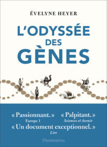 L'odyssée des gènes (E. Heyer, Flammarion,)