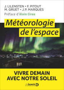 Météorologie de l'espace (J. Lilensten, De Boeck Supérieur)