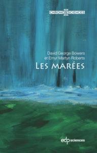 Les marées (D.G. Bowers, E.M. Roberts, EDP Sciences)