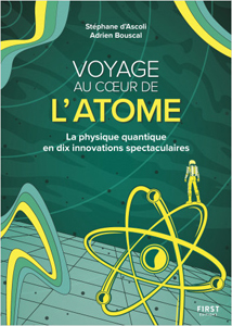 Voyage au coeur de l'atome (S. d'Ascoli, A. Bouscal, First Ed.)