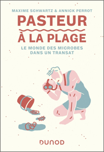 Pasteur à la plage (M. Schwartz, A. Perrot, Dunod, 2022)