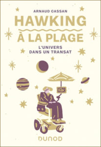 Hawking à la plage (A. Cassan, Dunod, 2022)