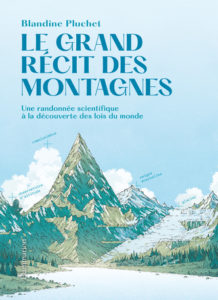 Le grand récit des montagnes (B. Pluchet, Flammarion, 2022)