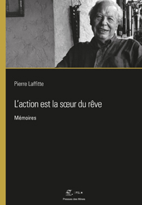 L’action est la soeur du rêve (P. Laffitte, Presse des mines)