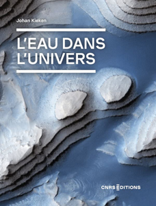 L'eau dans l'Univers (J. Kieken, CNRS Ed., 2023)