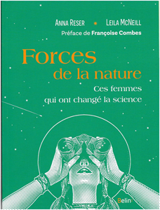 Forces de la nature. Ces femmes qui ont changé la science (A. Reser, L. MacNeil, Belin)