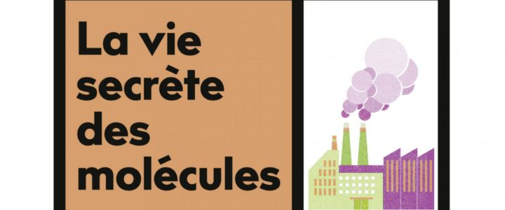 La vie secrète des molécules