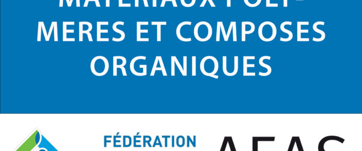 Matériaux polymères et composés organiques Matériaux polymères et composés organiques