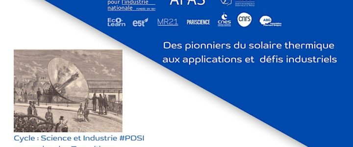 Des pionniers du solaire thermique aux applications et défis industriels