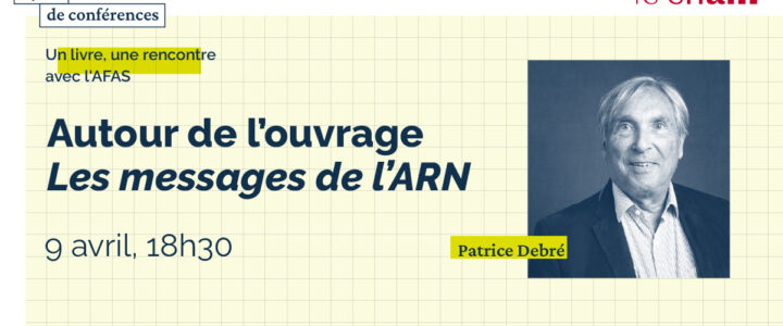 Un livre, une rencontre – Les messages de l’ARN avec Patrice Debré