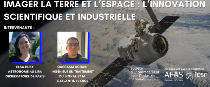 Imager la Terre et l&rsquo;Espace : l&rsquo;innovation scientifique et industrielle